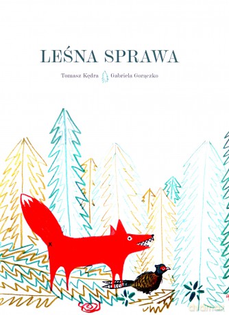 Leśna sprawa - Tomasz Kędra, Gabriela Gorączko [KSIĄŻKA]