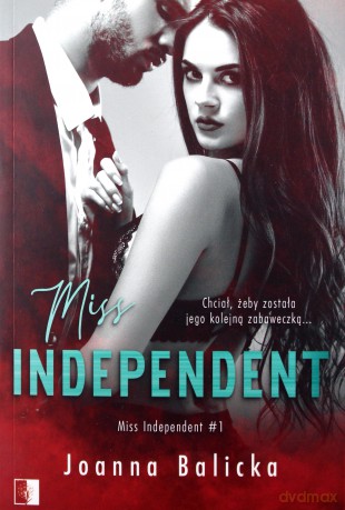 Miss Independent (Tom 1) - Balicka Joanna [KSIĄŻKA]