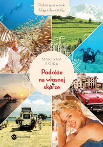 Podróże na własnej skórze - Martyna Skura [KSIĄŻKA]