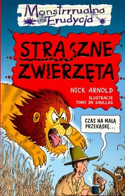 Monstrrrualna Erudycja Straszne Zwierzęta - Nick Arnold [KSIĄŻKA]