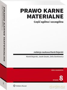 Prawo karne materialne. Część ogólna i szczególna (wyd.8/2020) - Jacek Giezek, Marek Bojarski [KSIĄŻKA]