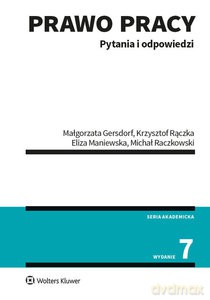 Prawo pracy. Pytania i odpowiedzi (wyd. 7/2020) - M. Gersdorf, E. Maniewska [KSIĄŻKA]