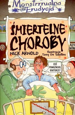 Monstrrrualna Erudycja Śmiertelne Choroby - Nick Arnold [KSIĄŻKA]