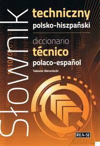 Słownik techniczny polsko-hiszpański - Tadeusz Weroniecki [KSIĄŻKA]