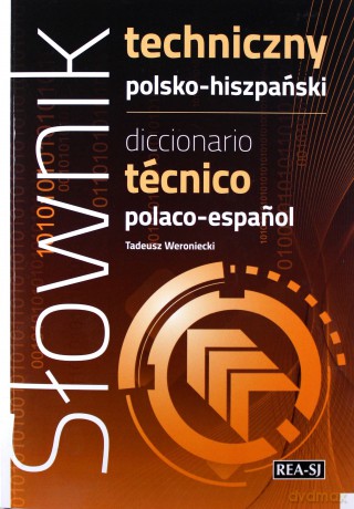 Słownik techniczny polsko-hiszpański - Tadeusz Weroniecki [KSIĄŻKA]