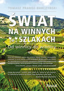 Świat na winnych szlakach - Tomasz Prange-Barczyński [KSIĄŻKA]