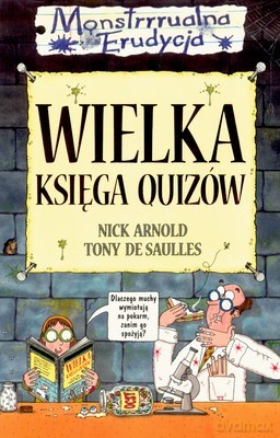 Monstrrrualna Erudycja Wielka Księga Quizów - Nick Arnold, Tony De Saulles [KSIĄŻKA]