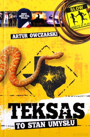 Teksas to stan umysłu - Artur Owczarski [KSIĄŻKA]