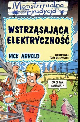 Monstrrrualna Erudycja Wstrząsająca Elektryczność - Nick Arnold [KSIĄŻKA]