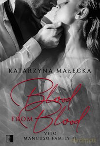 Vito Mancuso Family (Tom 1) Blood from Blood - Małecka Katarzyna [KSIĄŻKA]