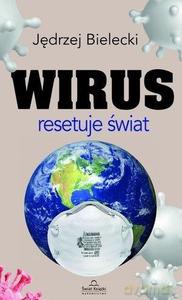 Wirus resetuje świat - Jędrzej Bielecki [KSIĄŻKA]