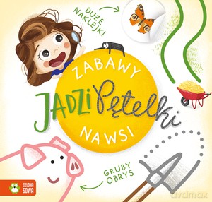 Zabawy Jadzi Pętelki. Na wsi - Barbara Supeł [KSIĄŻKA]