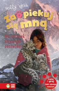 Zaopiekuj się mną. Na ratunek śnieżnym panterom - Holly Webb [KSIĄŻKA]