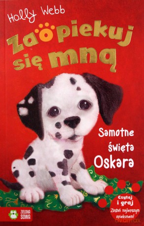 Zaopiekuj się mną. Samotne święta Oskara - Holly Webb [KSIĄŻKA]