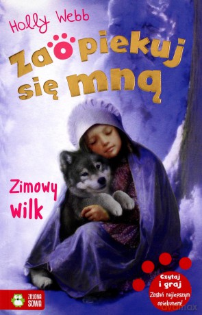 Zaopiekuj się mną. Zimowy wilk - Holly Webb [KSIĄŻKA]