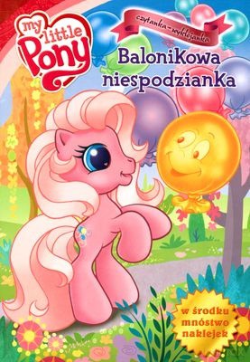 Mój Kucyk Pony Balonikowa Niespodzianka [KSIĄŻKA]
