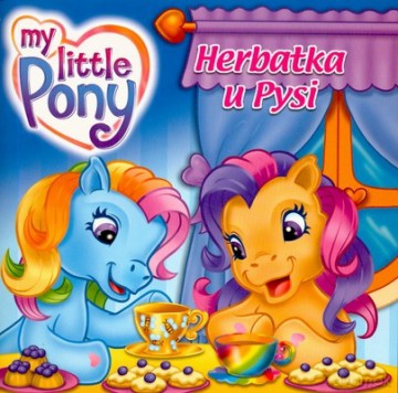 Mój Kucyk Pony Herbatka U Pysi [KSIĄŻKA]