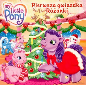 Mój Kucyk Pony Pierwsza Gwiazdka Różanki [KSIĄŻKA]