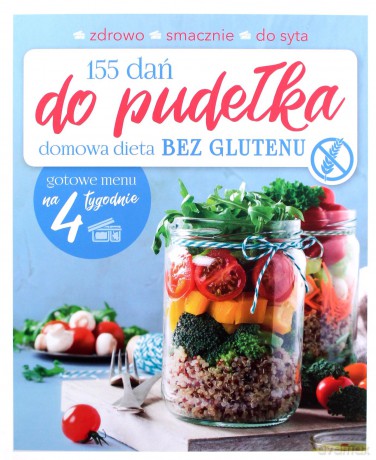 155 dań do pudełka. Domowa dieta BEZ GLUTENU - Joanna Zielewska [KSIĄŻKA]