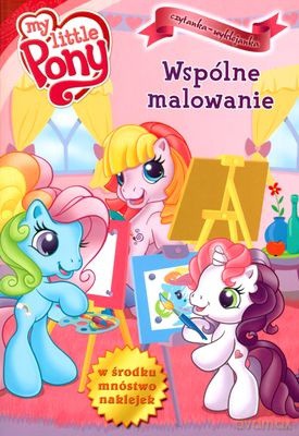 Mój Kucyk Pony Wspólne Malowanie Czytanka Wyklejanka [KSIĄŻKA]