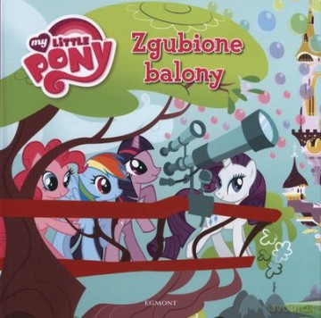 Mój Kucyk Pony Zagubione Balony (twarda) [KSIĄŻKA]