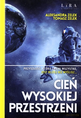 Cień wysokiej przestrzeni - Aleksandra Zelek, Tomasz Zelek [KSIĄŻKA]