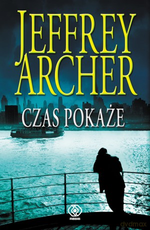 Czas pokaże. Kroniki Cliftonów. (Tom 1) - Jeffrey Archer [KSIĄŻKA]