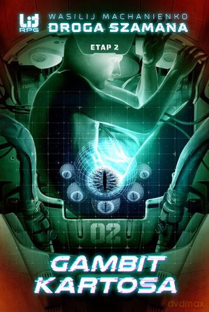 Gambit Kartosa. Droga Szamana (Tom 2) - Wasilj Machanienko [KSIĄŻKA]