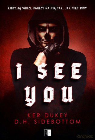 I See You - Ker Dukey, D.H. Sidebottom [KSIĄŻKA]