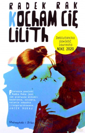 Kocham cię, Lilith - Radek Rak [KSIĄŻKA]