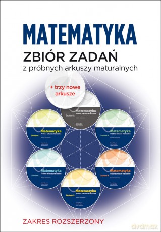 Matematyka Zbiór zadań z próbnych arkuszy maturalnych Poziom rozszerzony - Tomasz Szweda [KSIĄŻKA]