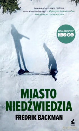 Miasto niedźwiedzia - Fredrick Backman [KSIĄŻKA]
