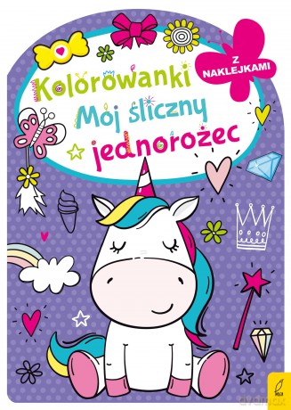 Mój śliczny jednorożec. Kolorowanka z wykrojnikiem [KSIĄŻKA]