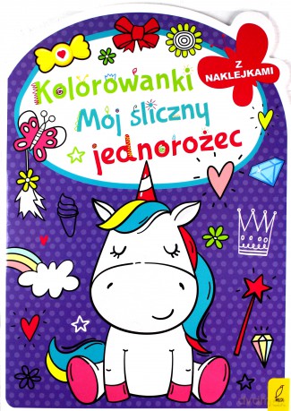 Mój śliczny jednorożec. Kolorowanka z wykrojnikiem [KSIĄŻKA]