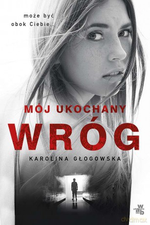 Mój ukochany wróg wyd. kieszonkowe - Karolina Głogowska [KSIĄŻKA]
