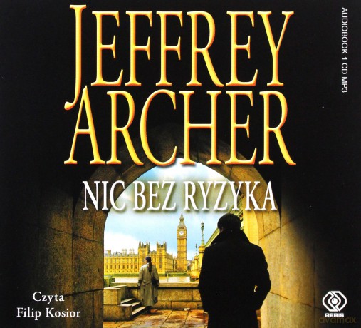 Nic bez ryzyka - Jeffrey Archer [AUDIOBOOK]