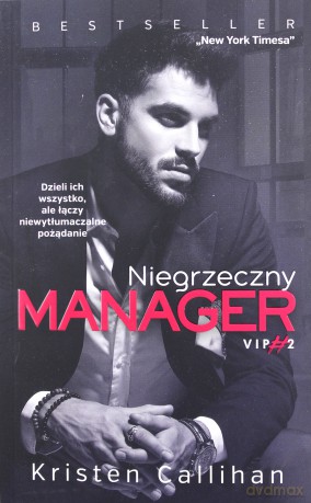 Niegrzeczny manager - Kristen Callihan [KSIĄŻKA]