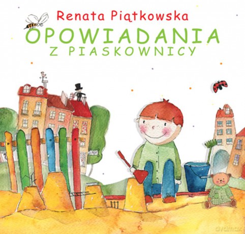 Opowiadania z piaskownicy - Renata Piątkowska [KSIĄŻKA]
