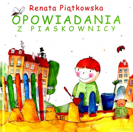 Opowiadania z piaskownicy - Renata Piątkowska [KSIĄŻKA]