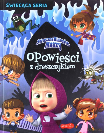Straszne historie Maszy. Opowieści z dreszczykiem - Beata Żmichowska [KSIĄŻKA]
