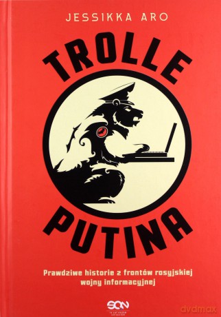 Trolle Putina - Jessikka Aro [KSIĄŻKA]