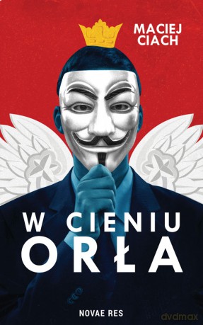 W cieniu orła - Maciej Ciach [KSIĄŻKA]