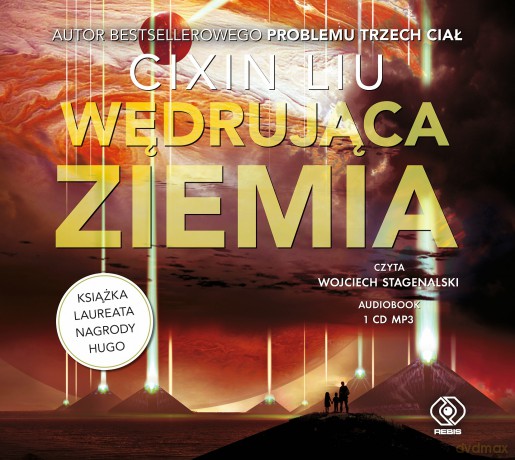 Wędrująca Ziemia - Cixin Liu [AUDIOBOOK]