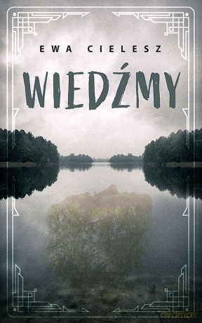 Wiedźmy - Ewa Cielesz [KSIĄŻKA]