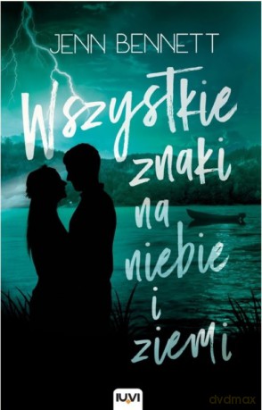 Wszystkie znaki na niebie i ziemi - Jenn Bennett [KSIĄŻKA]