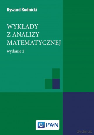 Wykłady z analizy matematycznej - Ryszard Rudnicki [KSIĄŻKA]