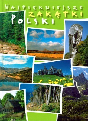 Najpiękniejsze Zakątki Polski (twarda) - Dorota Kokurewicz [KSIĄŻKA]