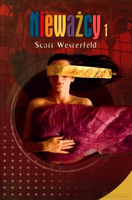 Nieważcy Cz.1 - Scott Westerfeld [KSIĄŻKA]