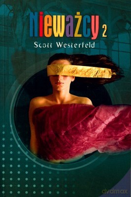 Nieważcy Cz.2 - Scott Westerfeld [KSIĄŻKA]