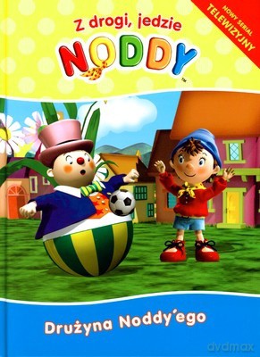 Noddy Drużyna Noddy'ego (twarda) [KSIĄŻKA]